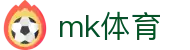 MK体育(中文)官方网站首页 - MK · 网页版/客户端app下载